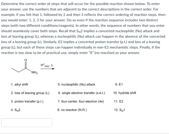 Determine the correct order of steps that will occur for the possible reaction shown below. To enter your answer, use the num