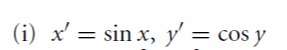 x = sin x, y, = cos y (i)