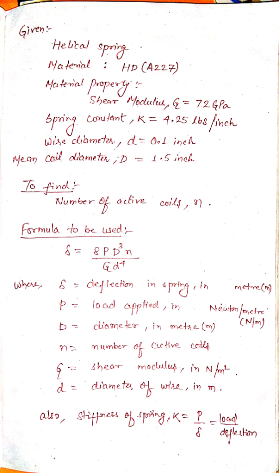 İven :- HelỪa/ Spring Matemal : Hp CA22 7) uftul ちpring Constant , K= 4.25 lbs-inch Ihc e an Coil olameto jD 1.5 inck Formula