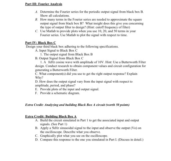 Part III: Fourier Analvsis A. Determine the Fourier series for the periodic output signal from black box B Show all calculati