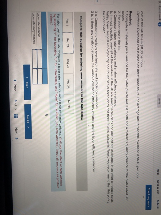 9: Homework Saved Help Save & Exit Submit Check my work cost of this lab time is $11.30 per hour Overhead: Overhead cost is b