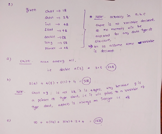 Sven char →18 Short-) Nole: actally.n a,b, c there is no variable declara 2B. Cat 4 8 doubl e 8B long B Pointer → 4 no memor