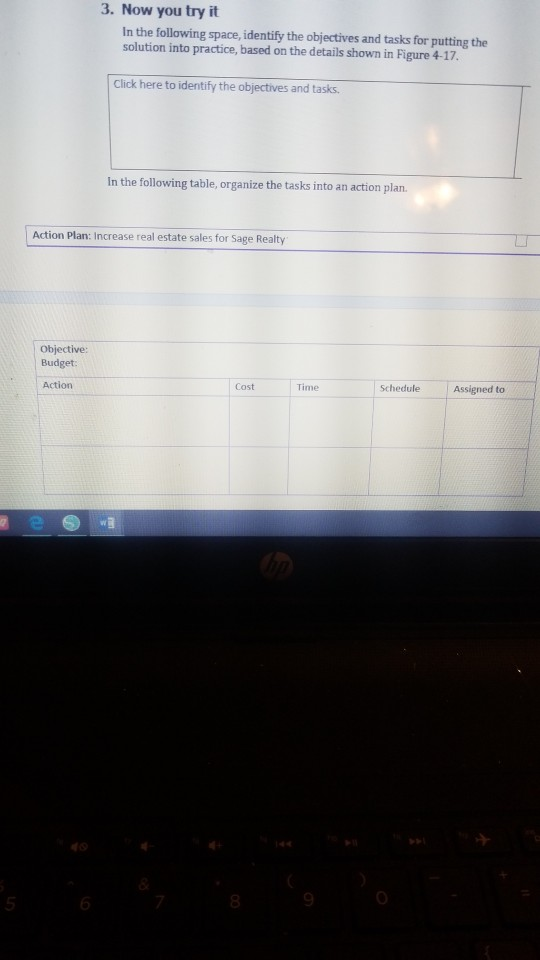 3. Now you try it In the following space, identify the objectives and tasks for putting the solution into practice, based on