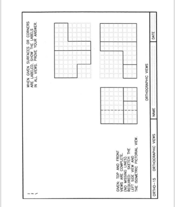 WHEN GIVEN SURFACES OR CORNERS ARE LABELED, SHOW THE LABELS IN ALL VIEWS. PROVE YOUR ANSWER. GIVEN: TOP AND FRONT VIEWS ARE C