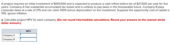 A project requires an initial investment of $100,000 and is expected to produce a cash inflow before tax of $27,500 per year