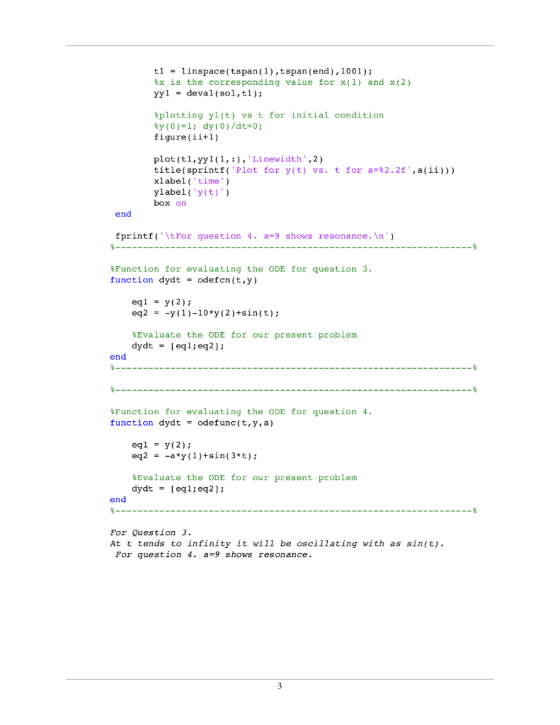 tl linspace(tspan1),tspan (end),1001) x is the corresponding value for x(1) and x(2) yy1 deval (sol, tl); for initial conditi