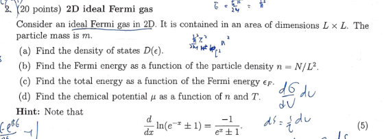 2 20 points) 2D ideal Fermi gas 24 Consider an ideal Fermi gas in 2D. It is contained in an area of dimensions L x L. The par