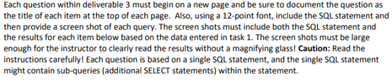 Each question within deliverable 3 must begin on a new page and be sure to document the question as the title of each item at