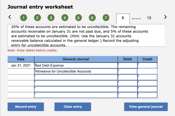 Journal entry worksheet 2 3 6 7 8 13 1 4 5 20% of these accounts are estimated to be uncollectible. The remaining accounts re