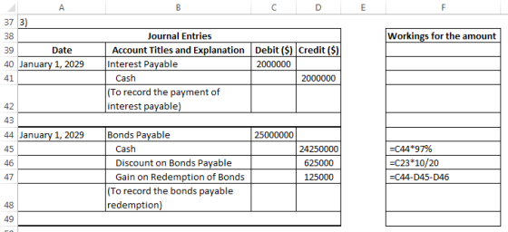 37 3 Journal Entries Workings for the amount 38 Account Titles and Explanation Debit (S) Credit ($) Date 39 Interest Payable