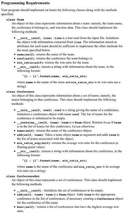 Programming Requirements Your program should implement (at least) the following classes along with the methods specified. cla