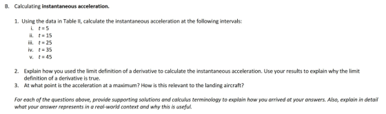 Calculating instantaneous acceleration. B. 1. Using the data in Table II, calculate the instantaneous acceleration at the fol
