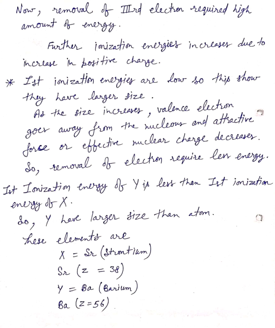 Nour, nemoval fLd elechon eguined high amont nergy Further onizatin energies increser due to ihereae h botitive charge stioiz