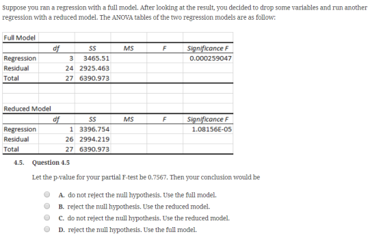 Suppose you ran a regression with a full model. After looking at the result, you decided to drop some variables and run anoth