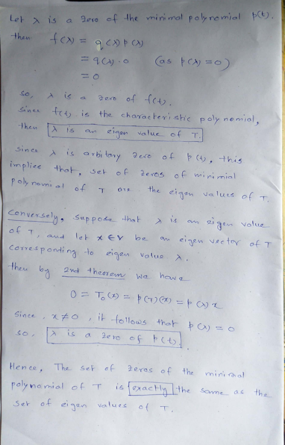 Let is a 2ero of the minimal paly nomial pct). then Cas tc) =o ZO fc. of ero 7 the characteristic poly nemial, try is Sines e