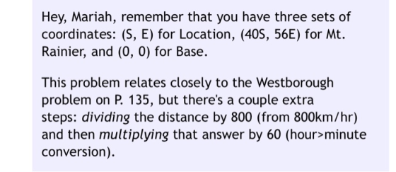 Hey, Mariah, remember that you have three sets of coordinates: (S, E) for Location, (40S, 56E) for Mt. Rainier, and (0, 0) fo