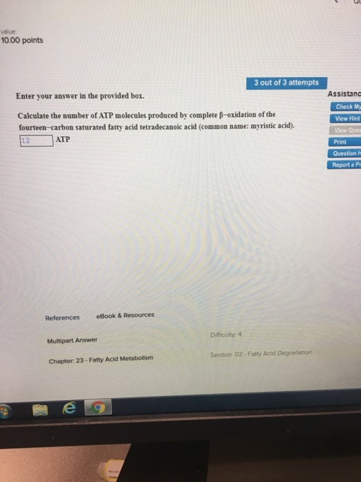 value 10.00 points 3 out of 3 attempts Assistanc Enter your answer in the provided box Check My Calculate the number of ATP m