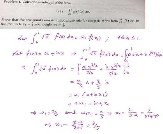 Problem 1. Consider an integral of the form xf (x) dx Show that the one-point Gaussian quadrature rule for integrals of the f