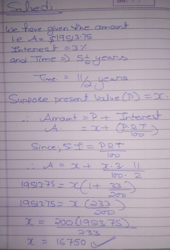 DATE 2 annou Jean 11 Suppose present value (2)こ2r. X = 16750レ