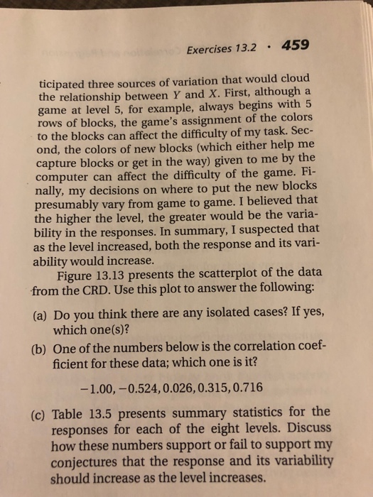 Exercises 13.2 459 ticipated three sources of variation that would cloud the relationship between Y and X. First, although a