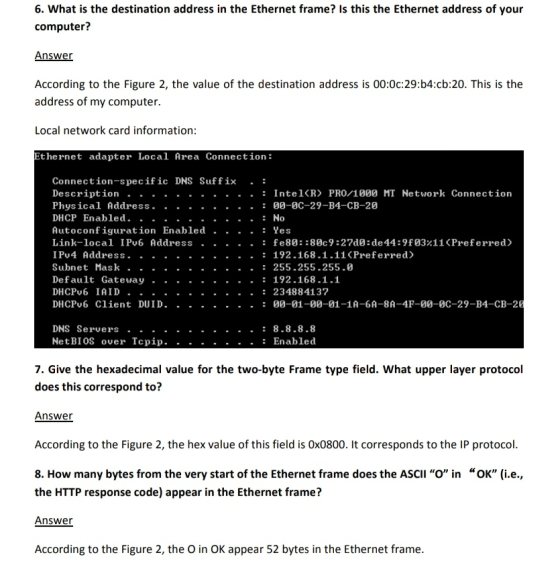 6. What is the destination address in the Ethernet frame? ls this the Ethernet address of your computer? Answer According to