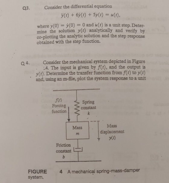 Consider the differential equation y(t) + 69(r) + 5y( Q3. t)u(t), where y(0) (0)0 and iu(t) is a unit step. Deter- mine the s
