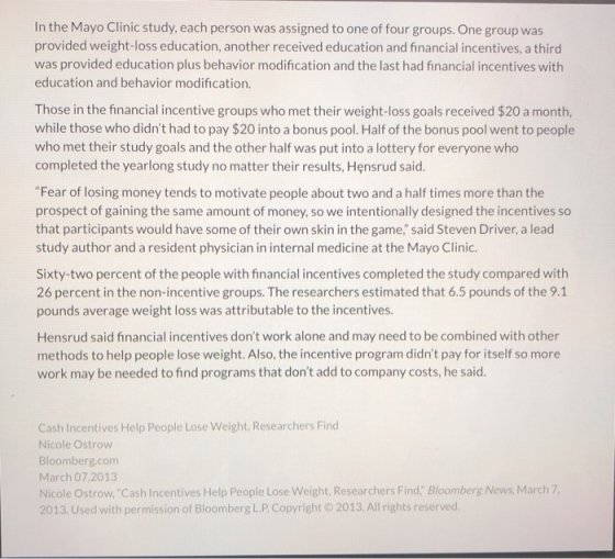 In the Mayo Clinic study, each person was assigned to one of four groups. One group was provided weight-loss education, anoth