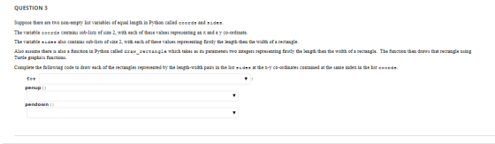 QUESTION 3 Suppose there are two non-empty list variables of equal length in Python called coords and sides The variable coor