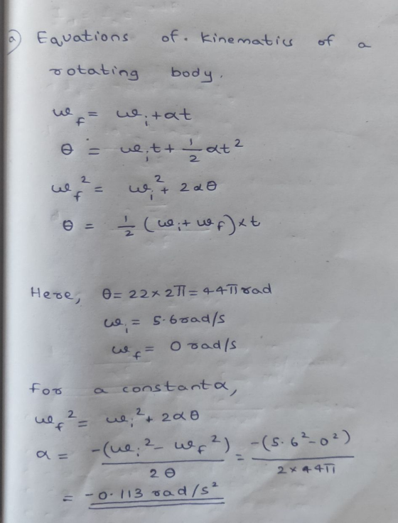 a of a Equations rotating of kinematics body. ne = witat a = weit + 1 at? el = 1,200 o = 2 (weit wefxt Here, o=22x271 = 4 4 T