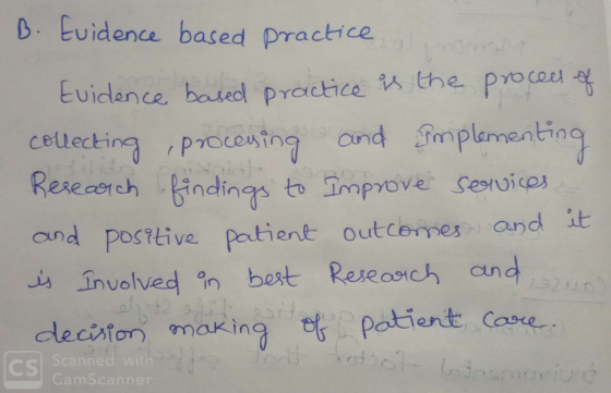 B. Euidence based practice Evidence based practice is the procees of collecting proceying and implementing Research findings