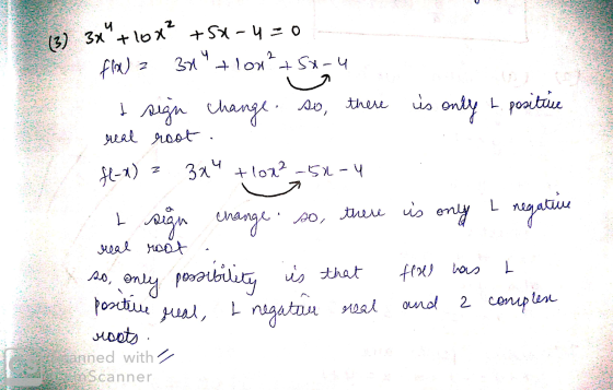 (13) 3X +10x2 +5X-4=0 flox) = 37 + lox² + 5x-4 + sign change. so there is only t. positive real root. H-2) = 324 +lox² -51.