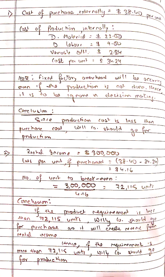 Cast of purchase externally = $38.60 p | Cost of Production internally : D. Material : B 23:00 o lobour :$ 9.00 Variable oll!