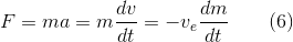 do F = ma = m dm = (6)