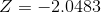 Z=-2.0483
