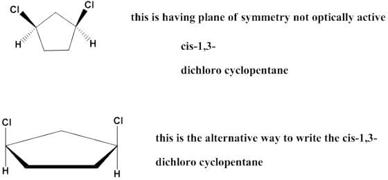 Cl CI this is having plane of symmetry not optically active cis-1,3 dichloro cyclopentane CI CI this is the alternative way t
