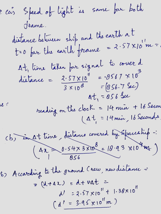 and the earth at 2.57x10m for signal to covered a cas speed of light is same for both drame distance between ship to face the