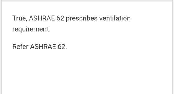 True, ASHRAE 62 prescribes ventilation requirement. Refer ASHRAE 62.