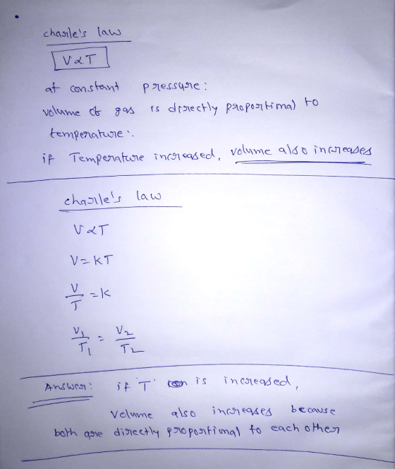 charles law TURTI at constant pressure: volume of gas is drrectly proportima) to temperature: it Temperature increased, volu