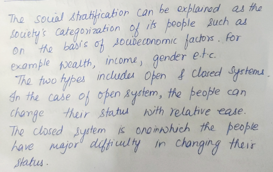 The social stratification can be explained as the societys categorization of its people such as on the basis of socioeconomi