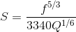 S = \frac{f^{5/3}}{3340Q^{1/6}}