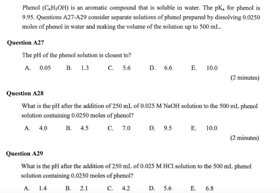 Phenol (C6H5OH) is an aromatic compound that is soluble in water. The pK, for phenol is 9.95. Questions A27-A29 consider sepa