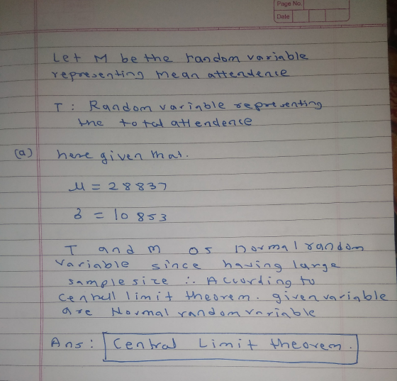 Page No. Date TT Let M be the random variable representing mean attendence I: Random variable representing the total atendenc
