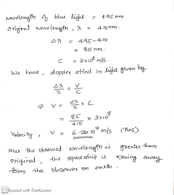 4-95 nm wavelength of blue light original wavelength , a = 4.10 nm sa = 495-410 85 nm. C 3x108 mis. We bave, doppler effect i