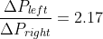 \frac{\Delta P_{left}}{\Delta P_{right}}=2.17