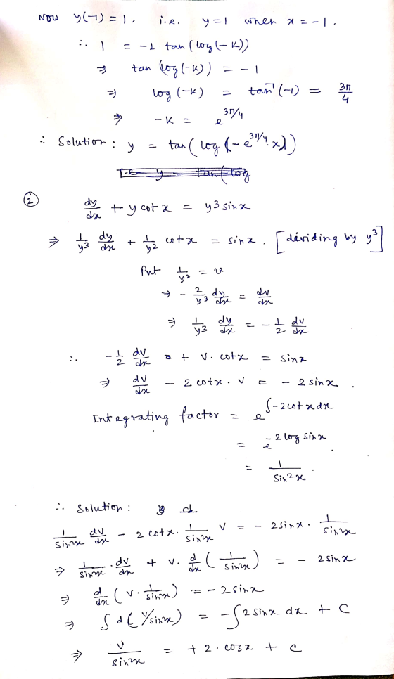Now y(1) iie y=1 when x=-1. = -1 tan llog (K) tan log 1-4)) = -1 =) log (-k) tañ (-1) 311 4 3174 -K - e : Solution : 3/4x)) y