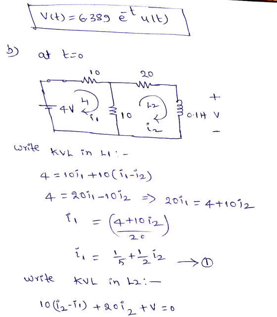 V(t)=6.389 ē ult) b ) at tão 20 4V O 1H V + > 1 in write kivh in hi 4 = 101, +10 (11-12) 4=2011-1012 - 2011 = 4+1012 i. 4+10