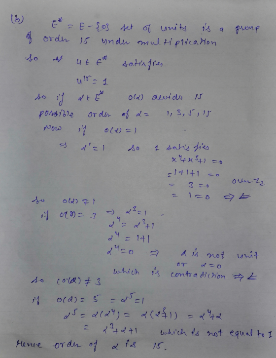 5 E* = E-403 set of units is a group of order under multiplication U EE* satisfies u 15 = ( = ره ) ۵ so if dte ola) devide 15