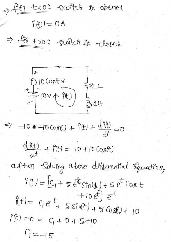 for txos switch is opened f(0) = 0 A » for too switch is closed. it 10 cost v i -lova it) 44 *4 -104-10 Cost) + 1lt) + 098) d