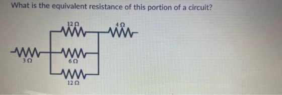 What is the equivalent resistance of this portion of a circuit? 12 Ω 4 Ω - 3 Ω 6Ω AM 12 Ω