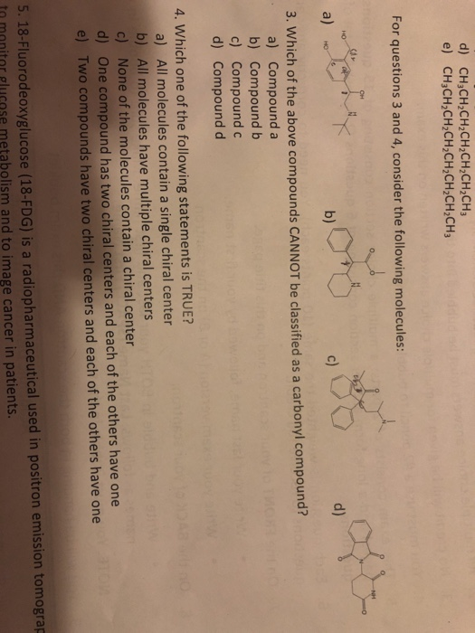 d) CH3CH2CH2CH2CH2CH2CH3 e) CH3CH2CH2CH2CH2CH2CH,CH3 For questions 3 and 4, consider the following molecules: KH ora d) 3. Wh